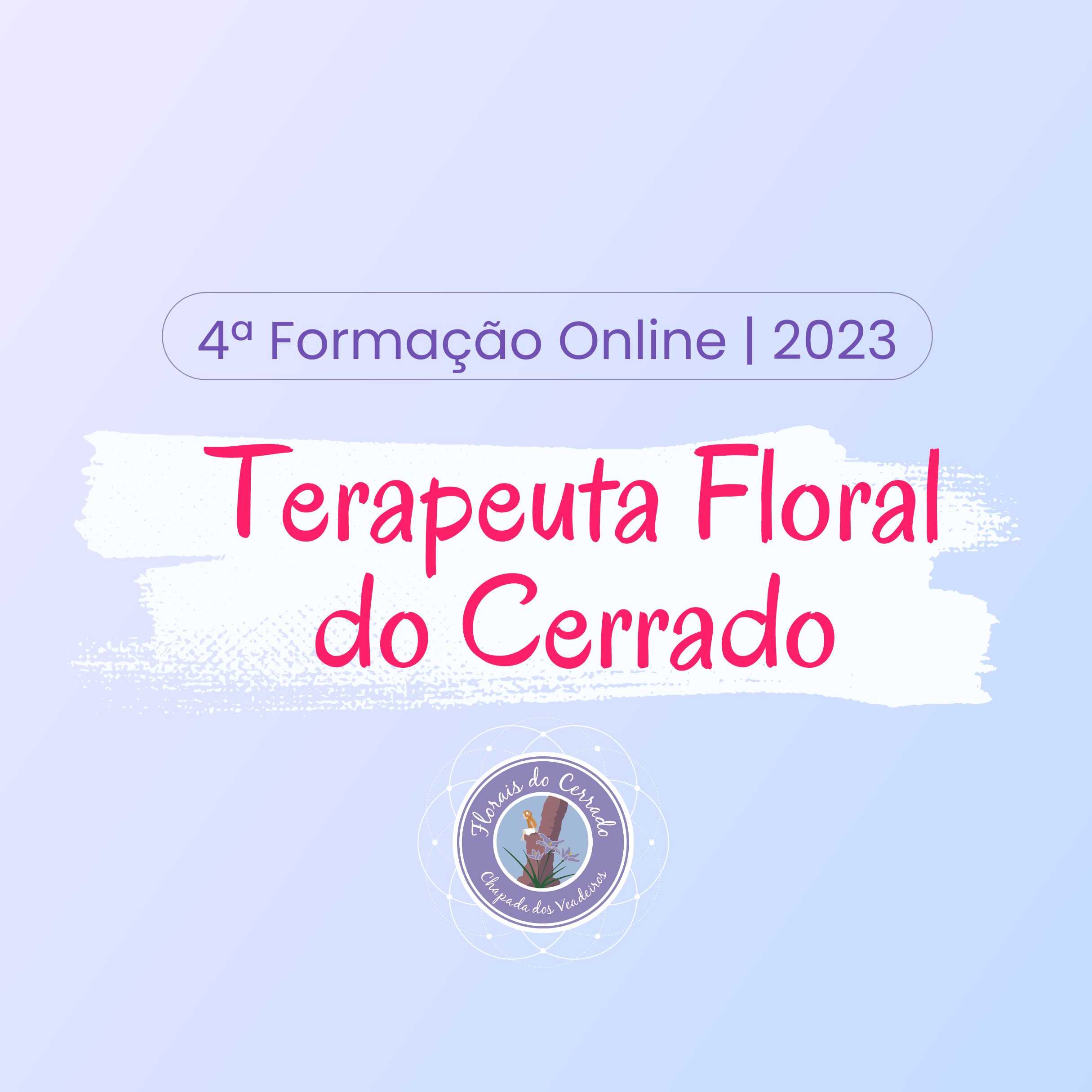 Formação Terapeuta Florais do Cerrado – Turma 4